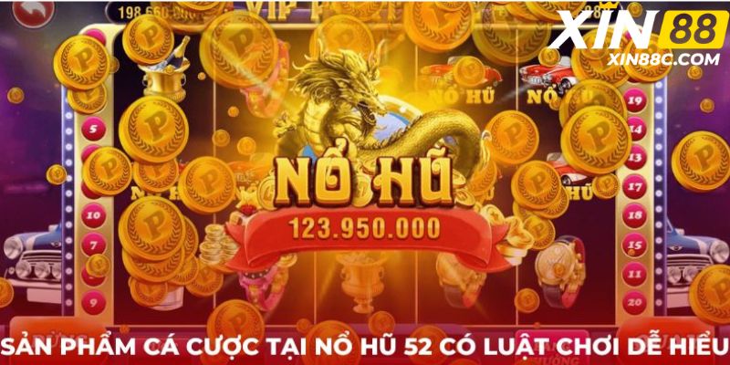 Sản phẩm cá cược tại Nổ hũ 52 có luật chơi dễ hiểu